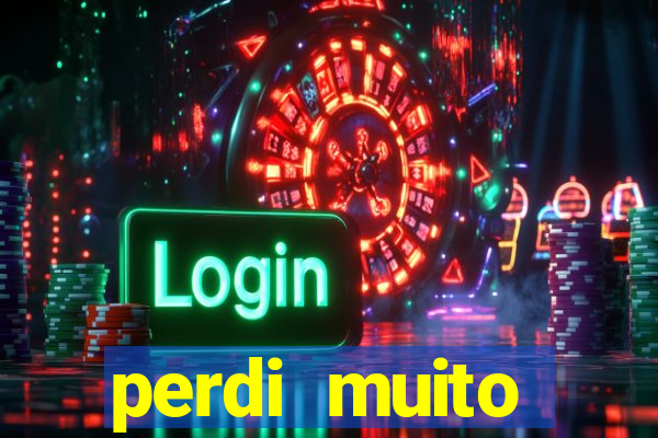 perdi muito dinheiro em apostas